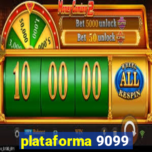 plataforma 9099